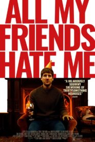 All My Friends Hate Me 2022