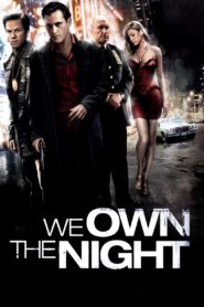 We Own the Night 2007