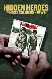 Hidden Heroes: The Nisei Soldiers of WWII 2021