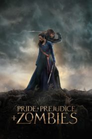 Pride and Prejudice and Zombies 2016