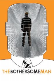 The Bothersome Man 2006