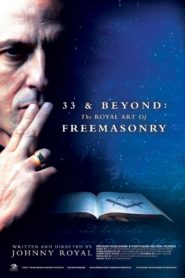 33 & Beyond: The Royal Art of Freemasonry 2017