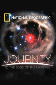 National Geographic: Journey to the Edge of the Universe 2010