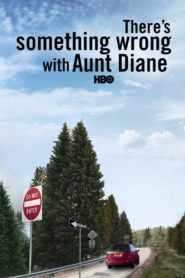 There’s Something Wrong with Aunt Diane 2011