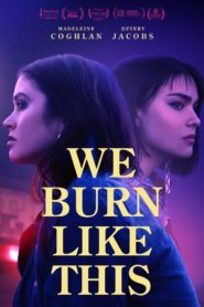 We Burn Like This 2021