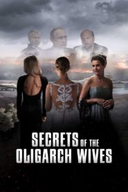 Secrets of the Oligarch Wives 2022