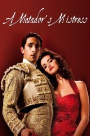 A Matador’s Mistress 2008