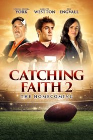 Catching Faith 2: The Homecoming 2019