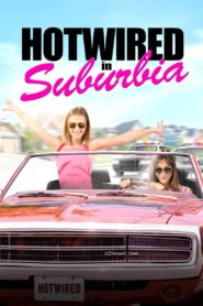 Hotwired in Suburbia 2020