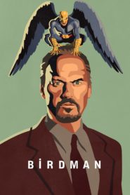 Birdman or (The Unexpected Virtue of Ignorance) 2014
