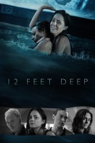 12 Feet Deep 2018