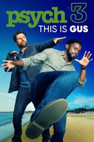 Psych 3: This Is Gus 2021