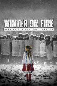 Winter on Fire: Ukraine’s Fight for Freedom 2015