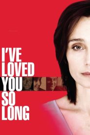 I’ve Loved You So Long 2008