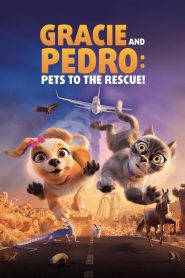 Gracie & Pedro: Pets to the Rescue 2024