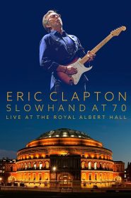 Eric Clapton: Slowhand at 70 – Live at The Royal Albert Hall 2015