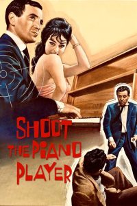 Shoot the Piano Player 1960