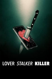 Lover, Stalker, Killer 2024