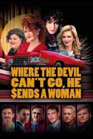 Where the Devil Can’t Go, He Sends a Woman 2022