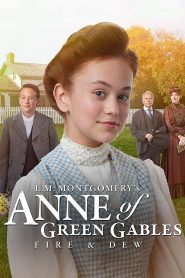 Anne of Green Gables: Fire & Dew 2017
