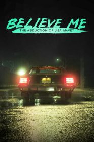 Believe Me: The Abduction of Lisa McVey 2018