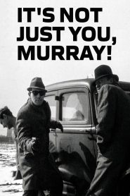 It’s Not Just You, Murray! 1964