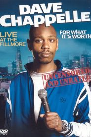 Dave Chappelle: For What It’s Worth 2004