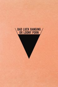 Bad Luck Banging or Loony Porn 2021