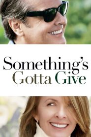 Something’s Gotta Give 2003