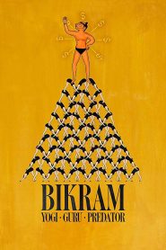 Bikram: Yogi, Guru, Predator 2019