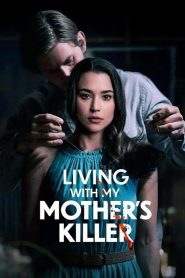 Living with My Mother’s Killer 2024