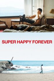 Super Happy Forever 2025