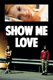 Show Me Love 1998