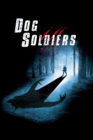 Dog Soldiers 2002