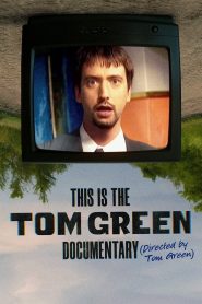 This Is the Tom Green Documentary 2025