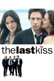 The Last Kiss 2006