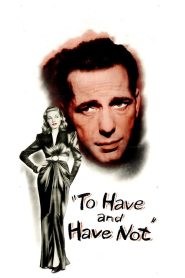 To Have and Have Not 1945