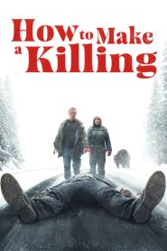 How to Make a Killing 2025