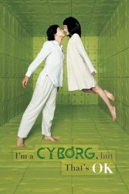 I’m a Cyborg, But That’s OK 2006