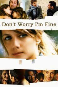 Don’t Worry, I’m Fine 2006