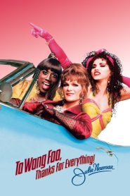 To Wong Foo, Thanks for Everything! Julie Newmar 1995